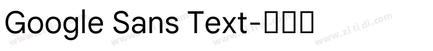 Google Sans Text字体转换 Google Sans Text字体转换